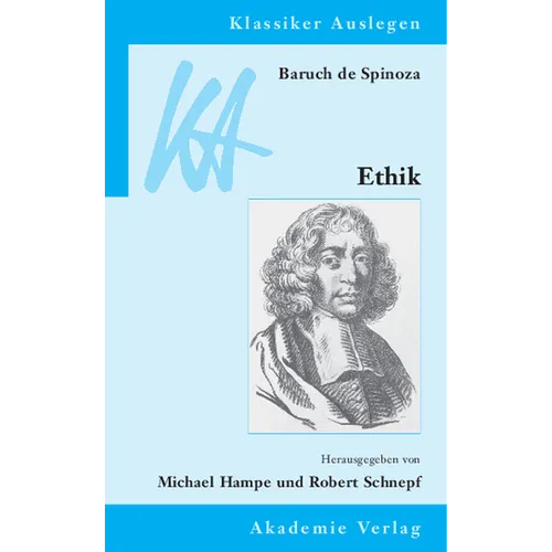 Baruch de Spinoza: Ethik in Geometrischer Ordnung Dargestellt