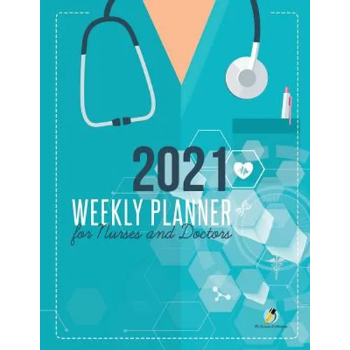 2021 Weekly Planner for Nurses and Doctors