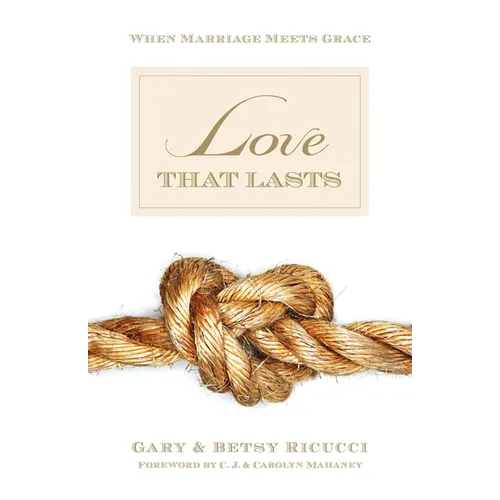 Love That Lasts: When Marriage Meets Grace