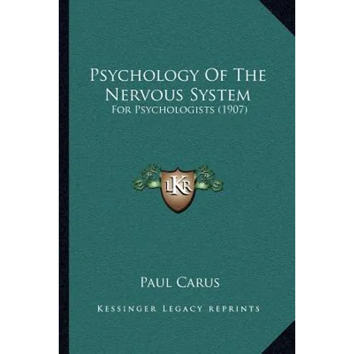 Psychology Of The Nervous System: For Psychologists (1907)