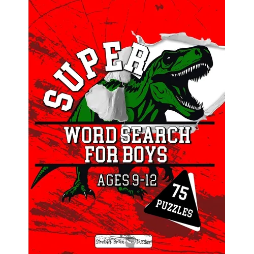 Super Word Search for Boys: 75 word search puzzles for kids ages 9-12