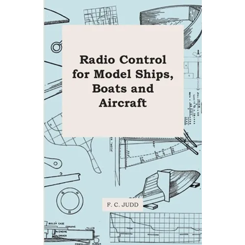 Radio Control for Model Ships, Boats and Aircraft