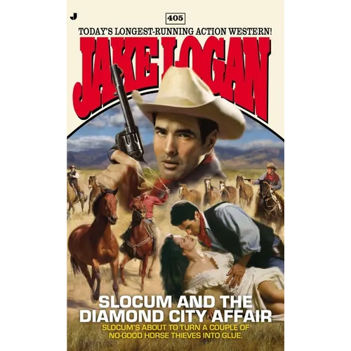 Slocum #405: Slocum #405: Slocum and the Diamond City Affair