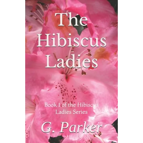 The Hibiscus Ladies