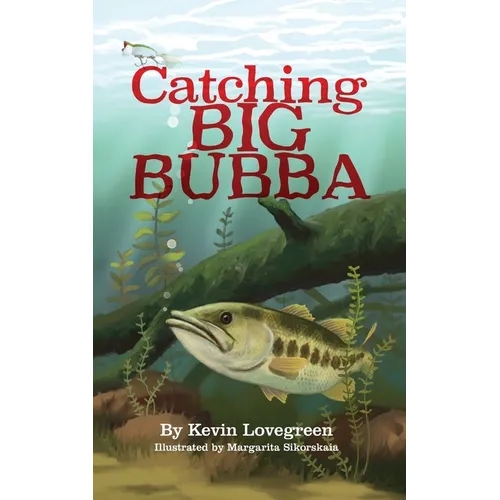 Catching Big Bubba