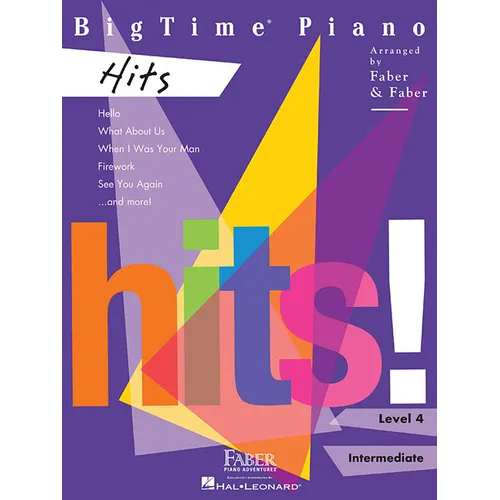 Bigtime Piano Hits Piano Sheet Music 12 Popular Songs from Bruno Mars, Taylor Swift, Adele & More Intermediate Arrangements for Solo Performance Faber