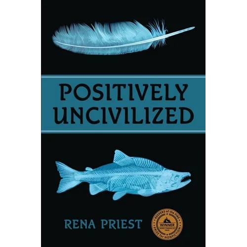 Positively Uncivilized