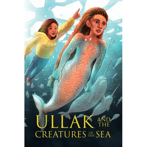 Ullak and the Creatures of the Sea: English Edition