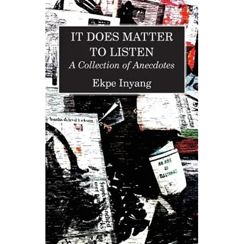 It Does Matter To Listen: A Collection of Anecdotes