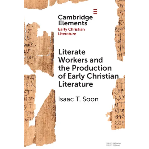 Literate Workers and the Production of Early Christian Literature