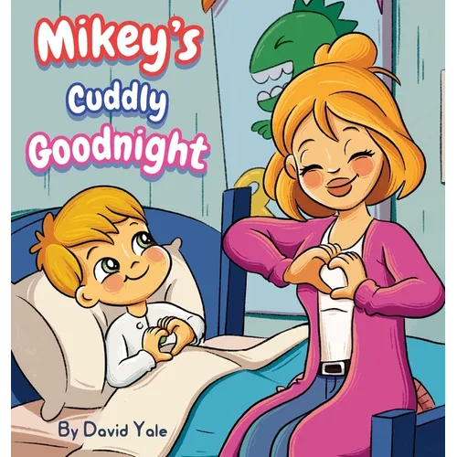 Mikey's Cuddly Goodnight