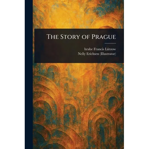 The Story of Prague