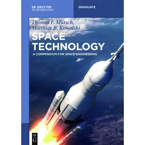 Space Technology: A Compendium for Space Engineering