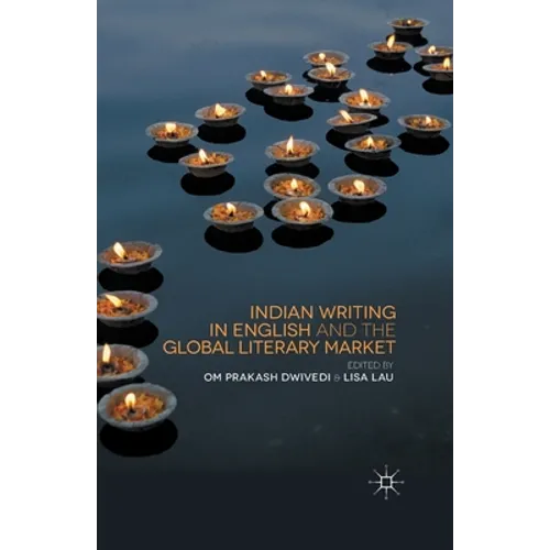 Indian Writing in English and the Global Literary Market