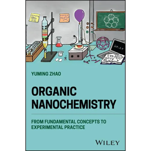 Organic Nanochemistry: From Fundamental Concepts to Experimental Practice