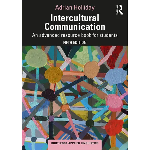 Intercultural Communication: An Advanced Resource Book for Students