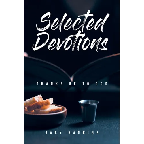 Selected Devotions: Thanks Be To God