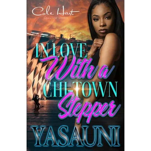 In Love With A Chi-Town Stepper: An Urban Romance Story