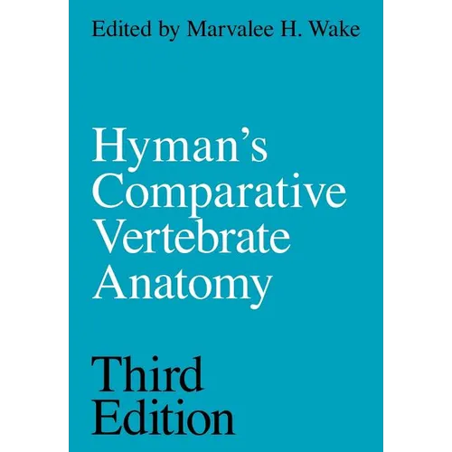 Hyman's Comparative Vertebrate Anatomy