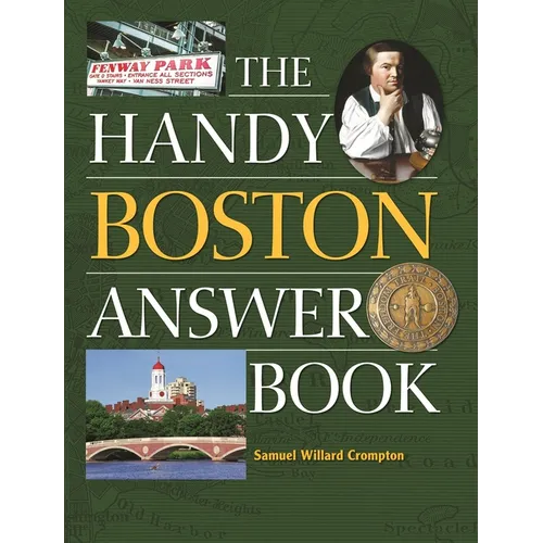 The Handy Boston Answer Book