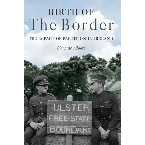 Birth of the Border: The Impact of Partition in Ireland