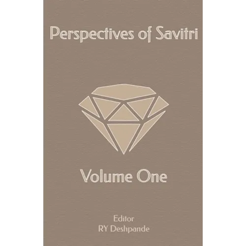 Perspectives of Savitri: Volume One