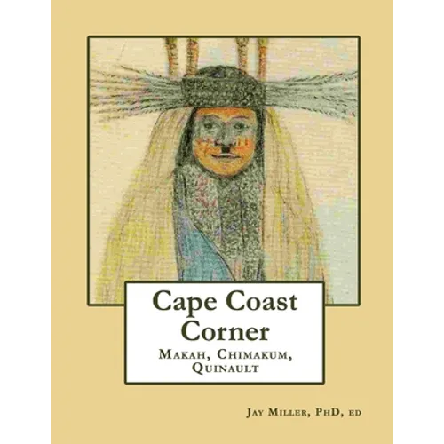 Cape Coast Corner: Makah, Chimakum, Quinault
