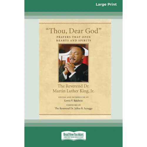 Thou, Dear God: Prayers that Open Hearts and Spirits (16pt Large Print Edition)