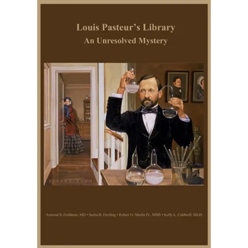 Louis Pasteur's Library: An Unresolved Mystery