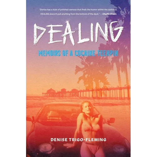 Dealing: Memoirs of a Cocaine Teenpin
