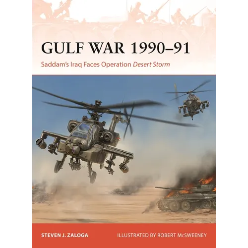 Gulf War 1990-91: Saddam's Iraq Faces Operation Desert Storm
