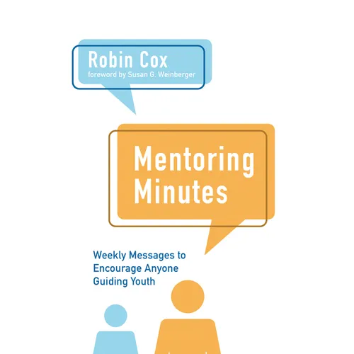 Mentoring Minutes: Weekly Messages to Encourage Anyone Guiding Youth