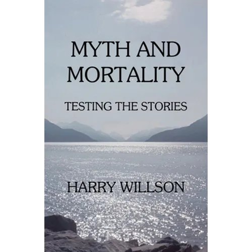 Myth and Mortality: Testing the Stories