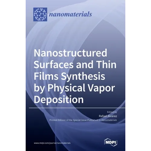 Nanostructured Surfaces and Thin Films Synthesis by Physical Vapor Deposition