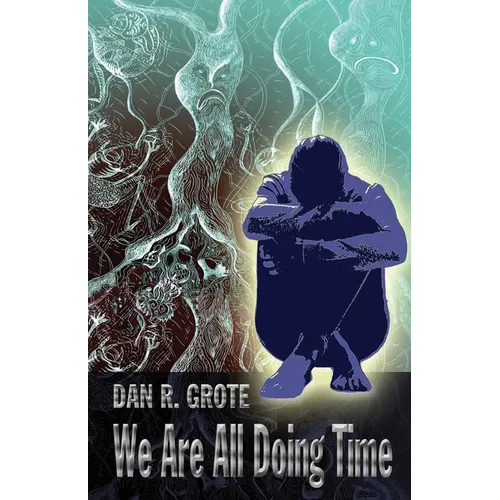 We Are All Doing Time