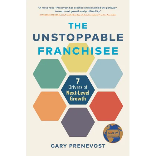 The Unstoppable Franchisee: 7 Drivers of Next-Level Growth