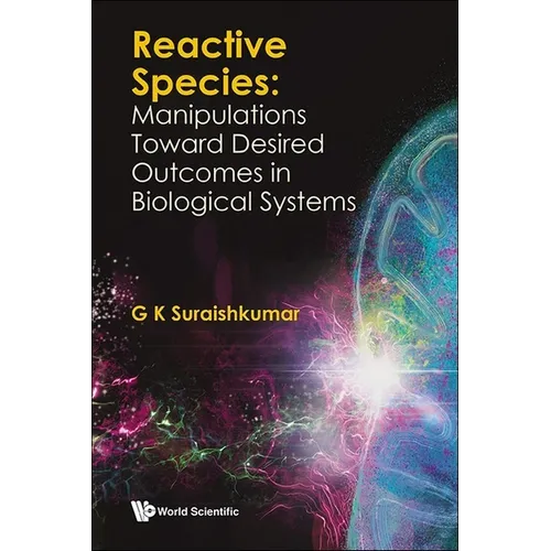 Reactive Species: Manipulations Toward Desired Outcomes in Biological Systems