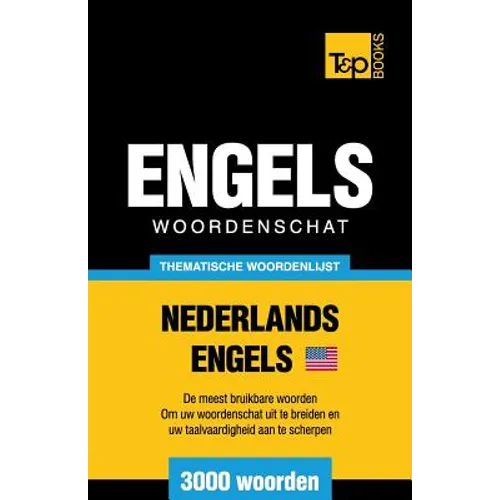 Thematische woordenschat Nederlands-Amerikaans-Engels - 3000 woorden