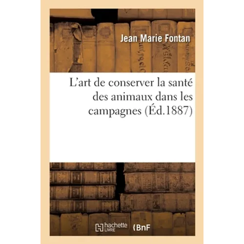L'art de conserver la santé des animaux dans les campagnes