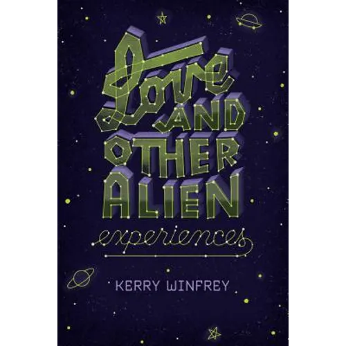 Love and Other Alien Experiences
