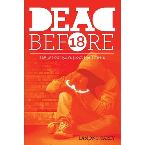 Dead Before 18: Saving our boys from the streets