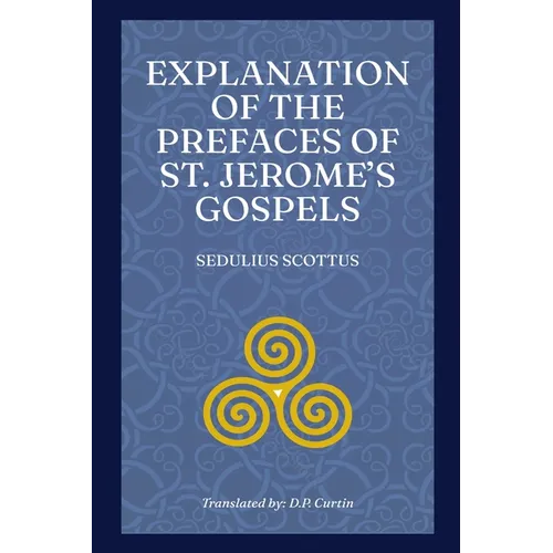 Explanation of the Prefaces of St. Jerome's Gospels