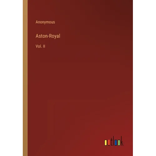 Aston-Royal: Vol. II