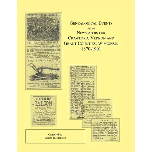 Genealogical Events from Newspapers for Crawford, Vernon and Grant Counties, Wisconsin, 1870-1901