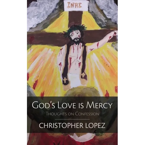 God's Love Is Mercy: Thoughts on Confession
