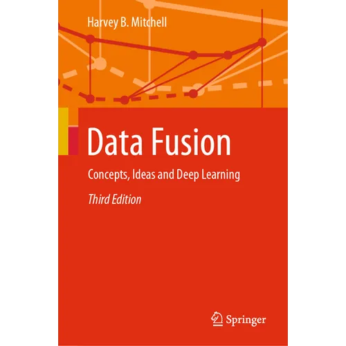 Data Fusion: Concepts, Ideas and Deep Learning