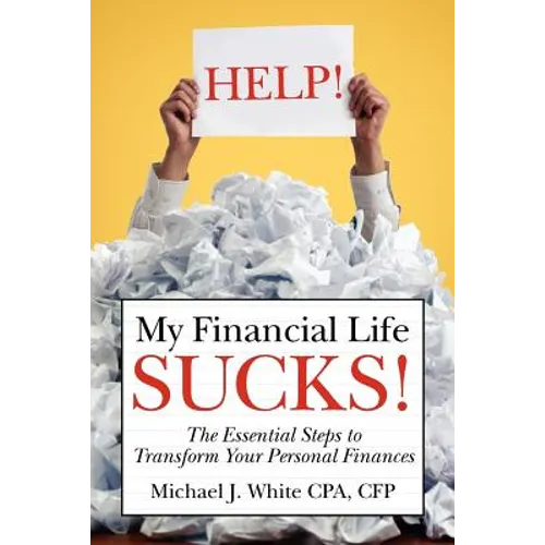 HELP! My Financial Life SUCKS!
