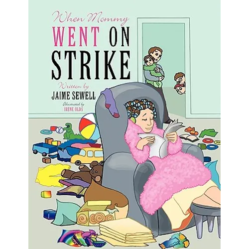 When Mommy Went on Strike