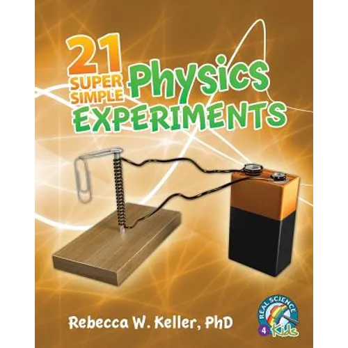 21 Super Simple Physics Experiments
