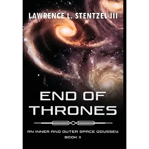 End of Thrones: Book Two of An Inner and Outer Space Odyssey Series